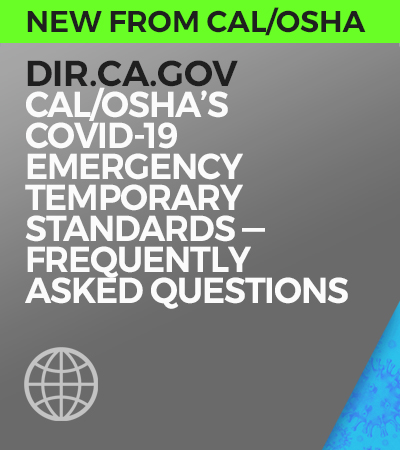 New Cal-OSHA COVID-19 Emergency Temporary Standards_Frequently Asked Questions (to web page).
